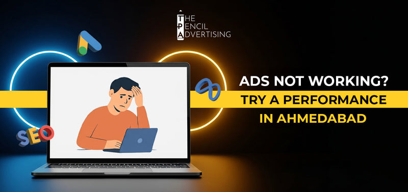 Struggling with Ads? Here’s Why a Performance Marketing Agency in Ahmedabad Can Help