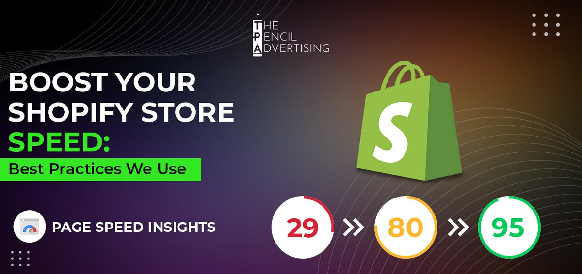 How to Speed Up Your Shopify Store | The Pencil Advertising ...
